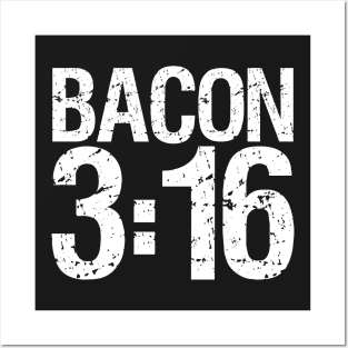 Bacon 3:16 Posters and Art